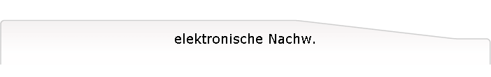 elektronische Nachw.